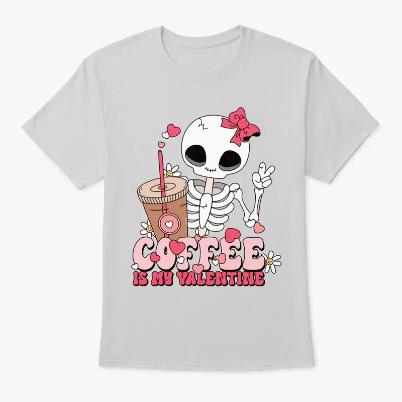 Coffee is My Valentine Skeleton