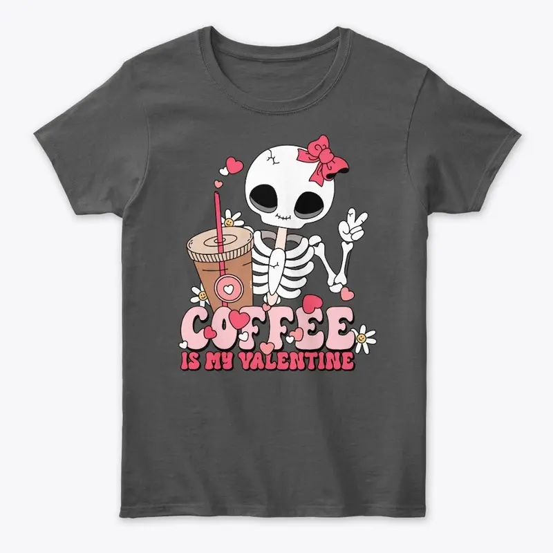 Coffee is My Valentine Skeleton